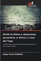 Diritti di difesa e detenzione preventiva in Africa: il caso del Togo (Italian Edition) 6208182840 Book Cover