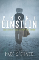 Phony Einstein : And Other Tales from the Brink 173305121X Book Cover