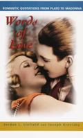 Words of Love: Romantic Quotations from Plato to Madonna 0679777199 Book Cover