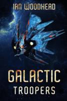 Galactic Troopers 1925597598 Book Cover