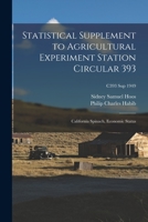 Statistical Supplement to Agricultural Experiment Station Circular 393: California Spinach, Economic Status; C393 sup 1949 1015149286 Book Cover