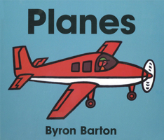Planes Board Book (Byron Board Books) 0694011665 Book Cover