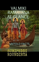 VALMIKI RAMAYANA AT GLANCE: UNTOLD FACTS B0F66XYCY3 Book Cover