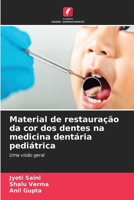 Material de restauração da cor dos dentes na medicina dentária pediátrica 6630245148 Book Cover