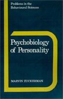 Psychobiology of Personality (Problems in the Behavioural Sciences) 0521016320 Book Cover