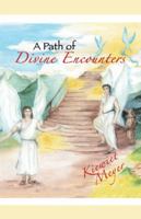 A Path of Divine Encounters 1504375912 Book Cover