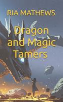 Dragon and Magic Tamers Book 1: Dragon Series B0G133JXDS Book Cover