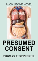 Presumed Consent: A Jon Levine Novel 1977239226 Book Cover