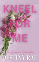 Kneel for Me (The Sinners Salvation) B0GC2GKL57 Book Cover