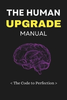 THE HUMAN UPGRADE MANUAL B0DS9TGQTQ Book Cover