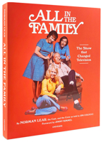 Warning the Program You Are about to See Is All in the Family: The Show That Transformed Television 0789341492 Book Cover