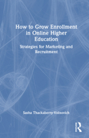 How to Grow Enrollment in Online Higher Education: Strategies for Marketing and Recruitment 1032849126 Book Cover
