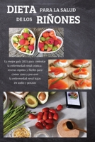 DIETA PARA LA SALUD DEL LOS RI�ONES PARA PRINCIPIANTES (renal diet): La mejor gu�a 2021 para controlar la enfermedad renal cr�nica: recetas r�pidas y f�ciles para comer sano y prevenir la enfermedad r 180223618X Book Cover