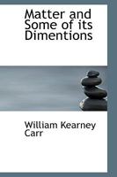 Matter and Some of its Dimentions 1110509960 Book Cover