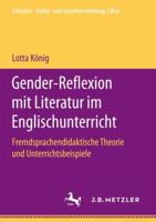 Gender-Reflexion Mit Literatur Im Englischunterricht: Fremdsprachendidaktische Theorie Und Unterrichtsbeispiele 3658205555 Book Cover