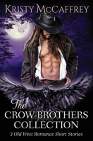 The Crow Brothers Collection: Old West Romances 195280115X Book Cover