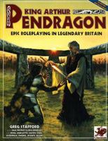 King Arthur Pendragon: Epic Roleplaying in Legendary Britain 1568820062 Book Cover