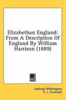 Elizabethan England; From 'A Description of England 9354751237 Book Cover