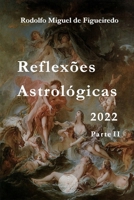 Reflexões Astrológicas 2022: Parte II B0BSFL641T Book Cover