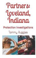 Partners: Loveland, Indiana: Protection Investigations 1796459399 Book Cover