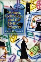 Women, Technology, and the Myth of Progress 0130985953 Book Cover