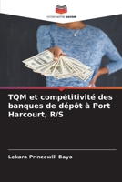 TQM et compétitivité des banques de dépôt à Port Harcourt, R/S 6204143395 Book Cover