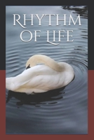 Rhythm of Life: For all beautiful vibrations B089TS2H32 Book Cover