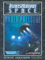 Transhuman Space: Under Pressure 1556346786 Book Cover