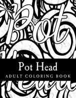 Pot Head Adult Coloring Book 1543006647 Book Cover
