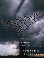 Tornado Alley: Monster Storms of the Great Plains 0195105524 Book Cover