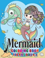 Mermaid Coloring Book for Kids Ages 4-8: Exclusive Great Mermaid Illustrations for Kids, Boys, Girls, Teens (Unofficial Mermaid Coloring Book) B08L4GML82 Book Cover