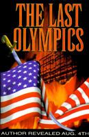 The Last Olympics: Author Revealed August 4, 1996 0964687224 Book Cover