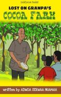 Lost on Grandpa's Cocoa Farm 1963486013 Book Cover