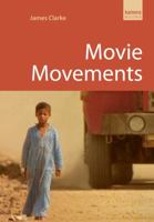 Movie Movements 1842433059 Book Cover