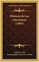 Historia De Las Literaturas (1905) 1167678532 Book Cover