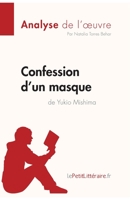 Confession d'un masque de Yukio Mishima (Analyse de l'oeuvre): Analyse complète et résumé détaillé de l'oeuvre 2808003579 Book Cover