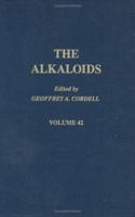 The Alkaloids, Volume 42 0124695426 Book Cover