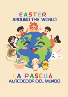 Easter around the world / La Pascua alrededor del mundo (Billingual Edition English-Spanish): A global journey with Julia and the Easter Bunny / Un vi B0CR6WCLVK Book Cover