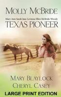 Molly McBride: Texas Pioneer, Large Print Edition 1499281366 Book Cover