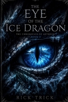 The Eye of the Ice Dragon: The Chronicles of Aetheon - Book 2 B0H49NPJM5 Book Cover