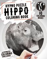 Hippo Coloring Book : Hypno Puzzle Single Line Spiral and Activity Challenge Hippo Coloring Book for Adults 198775042X Book Cover