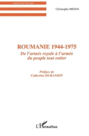 Roumanie 1944-1975: De l'armée royale à l'armée du peuple tout entier (French Edition) 2296000983 Book Cover