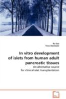 In Vitro Development of Islets from Human Adult Pancreatic Tissues 3639087488 Book Cover