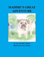 Maddie's Great Adventure 1412068053 Book Cover