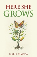 Here She Grows B0G42GCJZQ Book Cover