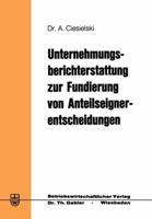 Unternehmungsberichterstattung Zur Fundierung Von Anteilseignerentscheidungen 3409390510 Book Cover