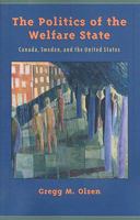 The Politics of the Welfare State: Canada, Sweden, and the United States 0195416007 Book Cover