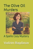 The Olive Oil Murders: A Spello Cozy Mystery B0FL7PM5Y9 Book Cover