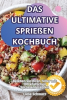 Das Ultimative Sprießen-Kochbuch 1836232101 Book Cover