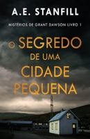 O Segredo de uma Cidade Pequena (Mistérios de Grant Dawson) 4824178223 Book Cover
